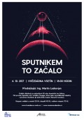 Plakát - Sputnikem to začalo